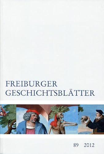 Imagen de archivo de Freiburger Geschichtsblatter. Band 89, 2012 a la venta por Zubal-Books, Since 1961