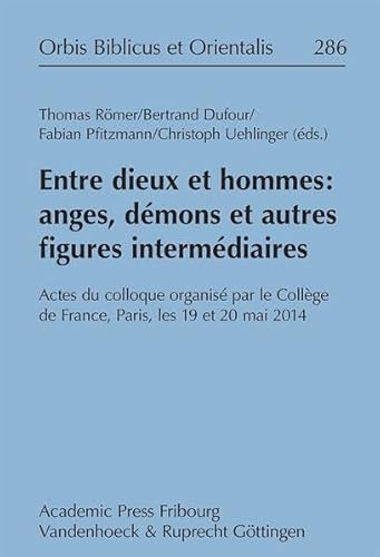 Beispielbild fr Entre dieux et hommes : anges, d zum Verkauf von ISD LLC