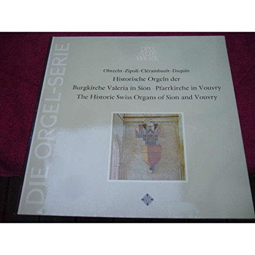 9783728116666: Die Valeria Orgel: Ein gotisches Werk in der Burgkirche zu Sitten/Sion (ID)