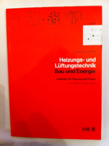 Imagen de archivo de Bau und Energie / Heizungs- und Lftungstechnik Leitfaden fr Planung und Praxis a la venta por Buchpark