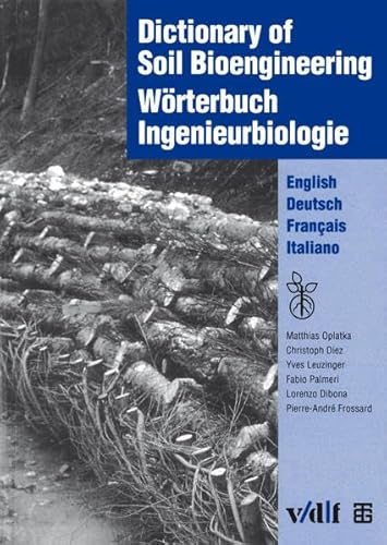 Beispielbild fr Wrterbuch Ingenieurbiologie : English/Deutsch/Franais/Italiano zum Verkauf von Buchpark