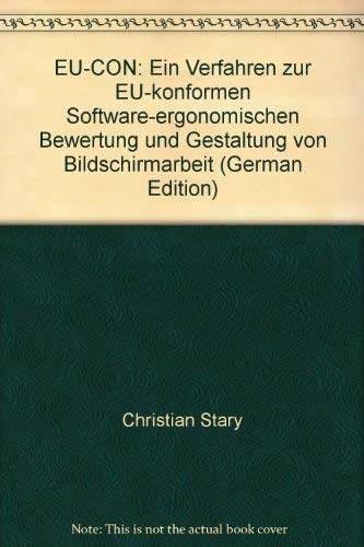 9783728124692: EU-CON Ein Verfahren zur EU-konformen Software-ergonomischen Bewertung und Gestaltung von Bildschirmarbeit