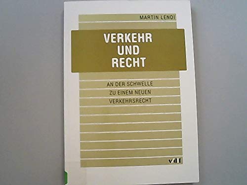 9783728126344: Verkehr Und Recht: An Der Schwelle Zu Einem Neuen Verkehrsrecht