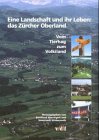 Eine Landschaft und ihr Leben das Zürcher Oberland Nievergelt, Bernhard and Wildermuth, Hansruedi - Pietsch, Ulrich