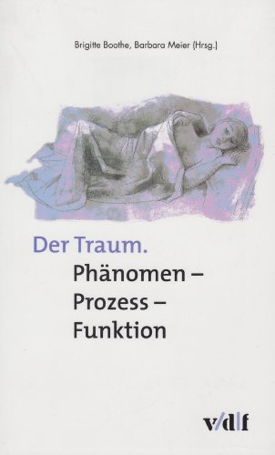 Das Traum Phänomen - Prozess - Funktion