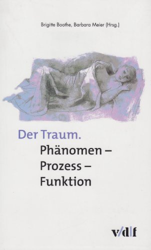 9783728126900: Der Traum. Phnomen, Prozess, Funktion.