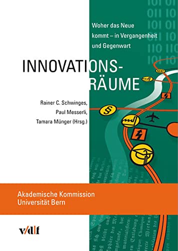 Stock image for Innovationsrume. Woher das Neue kommt - in Vergangenheit und Gegenwart. for sale by Antiquariat Luechinger