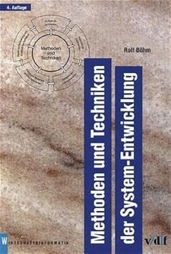 Beispielbild fr Methoden und Techniken der System-Entwicklung (vdf Wirtschaftsinformatik) Bhm, Rolf zum Verkauf von online-buch-de