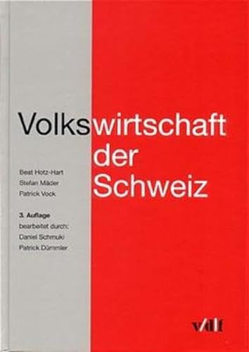 Imagen de archivo de Volkswirtschaft der Schweiz Hotz-Hart, Beat; Mder, Stefan and Vock, Patrick a la venta por online-buch-de