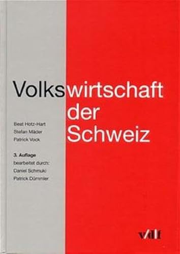 Stock image for Volkswirtschaft der Schweiz Hotz-Hart, Beat; Mder, Stefan and Vock, Patrick for sale by online-buch-de