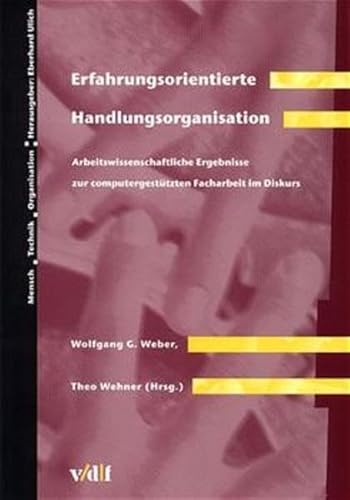 Beispielbild fr Erfahrungsorientierte Handlungsorganisation. Arbeitswissenschaftliche Ergebnisse zur computergesttzten Facharbeit im Diskurs. Mensch - Technik - Organisation, Bd. 30 zum Verkauf von BuchZeichen-Versandhandel