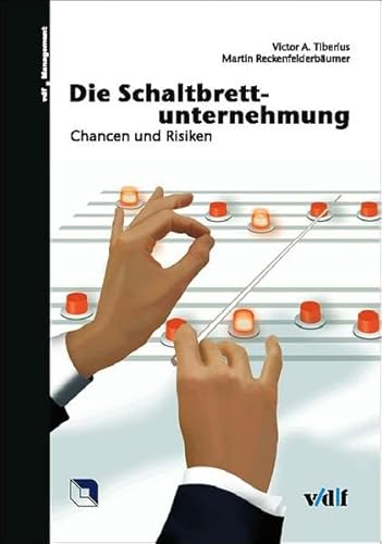 Die Schaltbrettunternehmung. Chancen und Risiken.