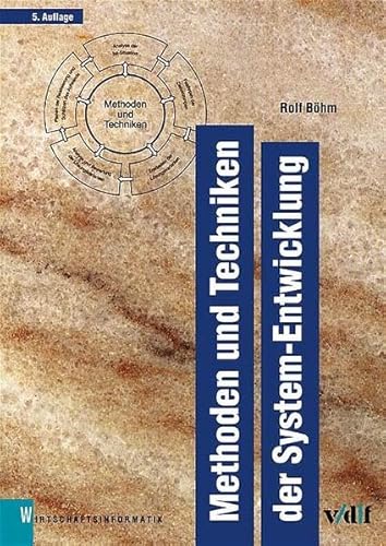 Beispielbild fr Methoden und Techniken der System-Entwicklung (vdf Wirtschaftsinformatik) Rolf Bhm zum Verkauf von online-buch-de