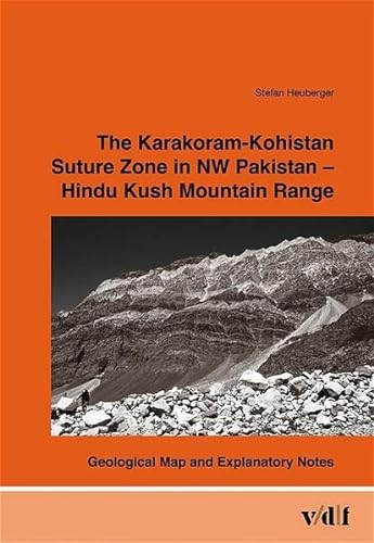 9783728129659: The Karakoram-Kohistan Suture Zone in NW Pakistan - Hindu Kush Mountain Range: Geological Map and Explanatory Notes