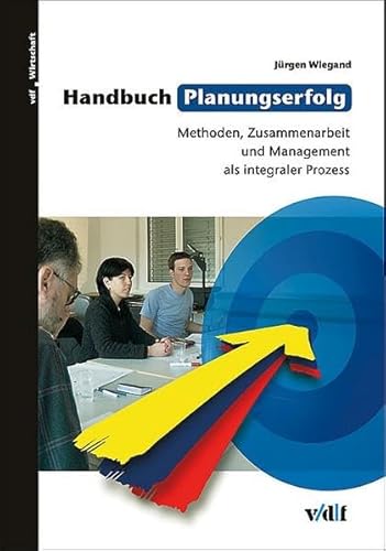 Imagen de archivo de Handbuch Planungserfolg: Methoden, Zusammenarbeit und Management als integraler Prozess a la venta por suspiratio - online bcherstube