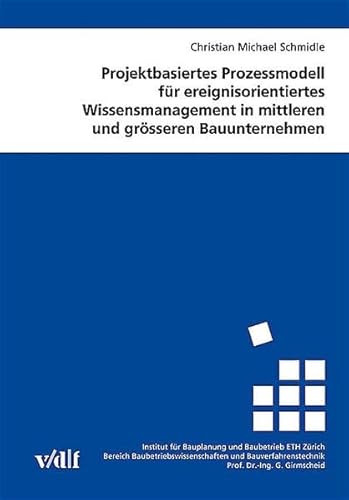 Projektbasiertes Prozessmodell für ereignisorientiertes Wissensmanagement in mittleren und grösse...