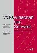 9783728130112: Volkswirtschaft der Schweiz. Aufbruch ins 21. Jahrhundert