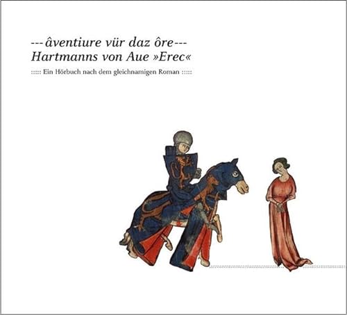 Beispielbild fr aventiure vr daz ore - Hartmanns von Aue 'Erec'. Ein Hrbuch nach dem gleichnamigen Roman zum Verkauf von medimops