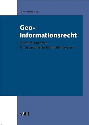 Beispielbild fr Geo-Informationsrecht. Rechtlicher Rahmen fr Geographische Informationssysteme zum Verkauf von medimops