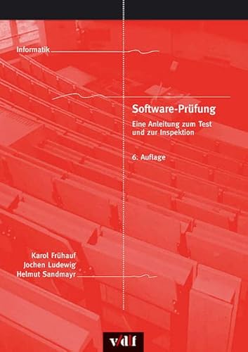 Software-Prüfung Eine Anleitung zum Test und zur Inspektion - Frühauf, Karol, Jochen Ludewig und Helmut Sandmayr