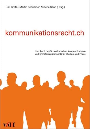 Stock image for Kommunikationsrecht.ch: Handbuch des Schweizerischen Kommunikations- und Immaterialgterrechts fr Studium und Praxis (vdf Lehrbuch). for sale by INGARDIO