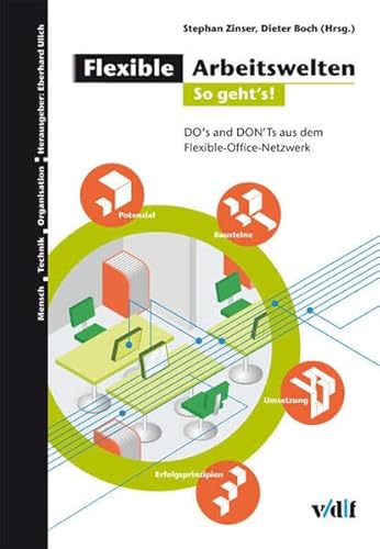 Beispielbild fr Flexible Arbeitswelten 2 so gehts!: DO's and DONTs aus dem Flexible-Office-Netzwerk (Mensch - Technik - Organisation) zum Verkauf von medimops