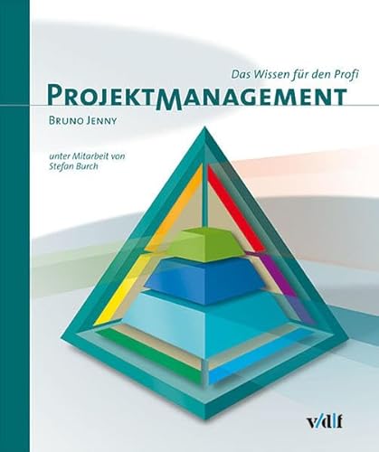 9783728130952: Projektmanagement: Das Wissen fr den Profi