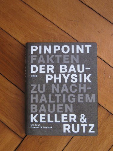 Stock image for Pinpoint. Fakten der Bauphysik zu nachhaltigem Bauen. for sale by Antiquariat Willi Braunert