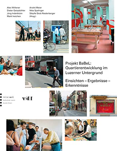 9783728132062: Projekt BaBeL: Nachhaltige Quartierentwicklung Basel-/Bernstrasse in Luzern: Einsichten Ergebnisse Erkenntnisse
