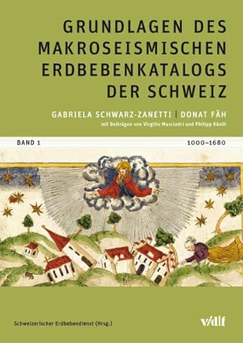 Beispielbild fr Grundlagen des makroseismischen Erdbebenkatalogs der Schweiz, Bd. 1: 1000-1680. zum Verkauf von Wissenschaftliches Antiquariat Kln Dr. Sebastian Peters UG