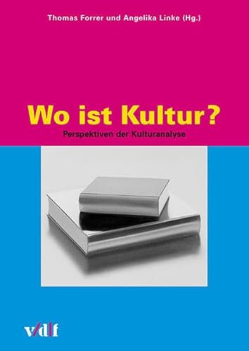 Stock image for Wo ist Kultur?: Perspektiven der Kulturanalyse (Zrcher Hochschulforum) Thomas Forrer (Hrsg.) and Angelika Linke (Hrsg.) for sale by online-buch-de