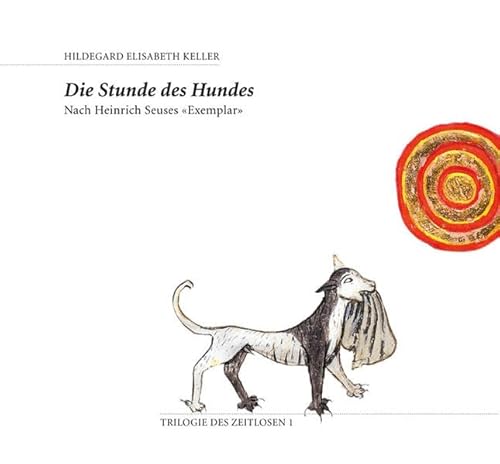 Imagen de archivo de Die Stunde des Hundes. Nach Heinrich Seuses 'Exemplar' (Trilogie des Zeitlosen). a la venta por INGARDIO