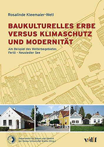 9783728134639: Baukulturelles Erbe versus Klimaschutz und Modernitt: Am Beispiel des Welterbegebietes Fert - Neusiedler See