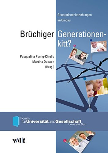 Stock image for Brchiger Generationenkitt Generationenbeziehungen im Umbau for sale by suspiratio - online bcherstube
