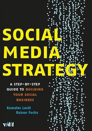 Social Media Strategy: A Step-by-step Guide to Building Your Social Business (9783728135575) by Lardi, Kamales