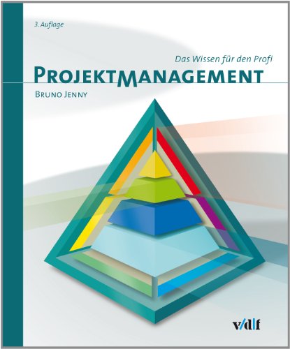 9783728135650: Projektmanagement: Das Wissen fr den Profi