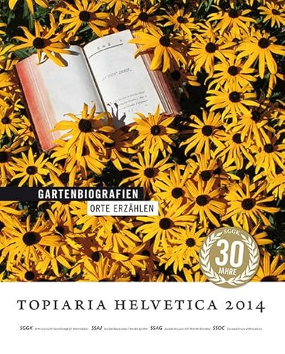 Beispielbild fr Gartenbiografien Orte erzhlen (topiaria helvetica) zum Verkauf von suspiratio - online bcherstube