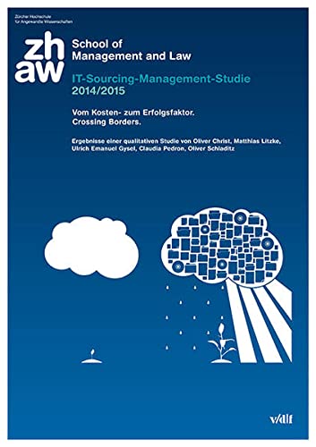 9783728135865: IT-Sourcing-Management-Studie 2014/2015: Vom Kosten- zum Erfolgsfaktor. Crossing Borders.