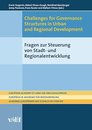 Stock image for Challenges for Governance Structures in Urban and Regional Development (European Academy of Land Use and Development (EALD)) (German Edition) for sale by Fachbuch-Versandhandel