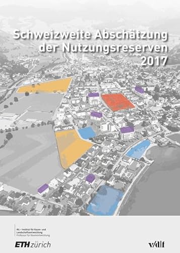 Stock image for Schweizweite Abschtzung der Nutzungsreserven 2017 for sale by Buchpark