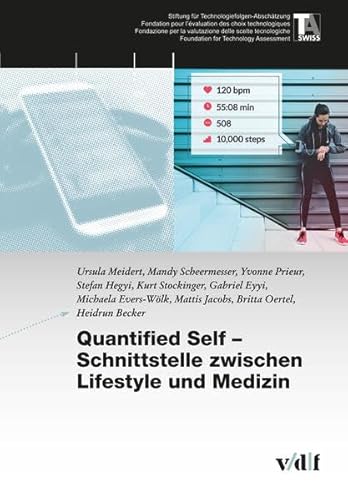 Beispielbild fr Quantified Self - Schnittstelle zwischen Lifestyle und Medizin (TA-Swiss) zum Verkauf von medimops