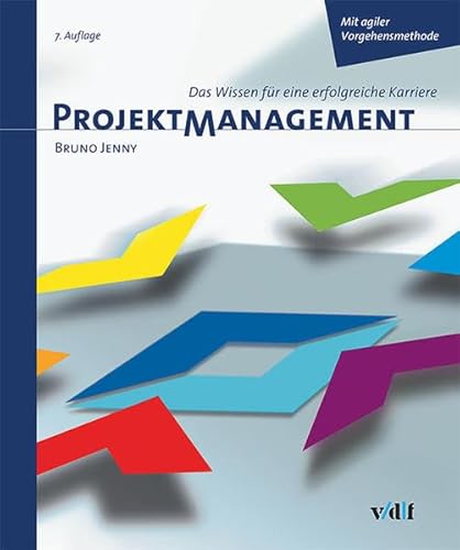 Beispielbild fr Projektmanagement: Das Wissen fr eine erfolgreiche Karriere Bruno Jenny zum Verkauf von online-buch-de