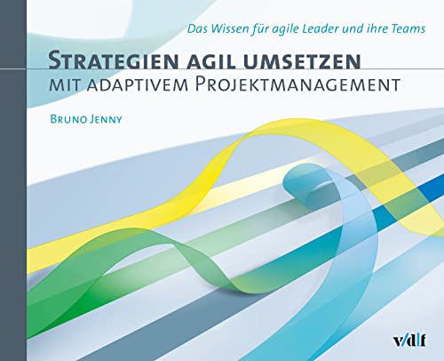 Beispielbild fr Strategien agil umsetzen mit adaptivem Projektmanagement zum Verkauf von Blackwell's