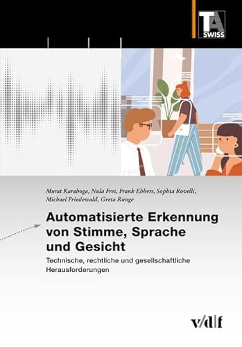 Stock image for Automatisierte Erkennung von Stimme, Sprache und Gesicht Technische, rechtliche und gesellschaftliche Herausforderungen for sale by Buchpark