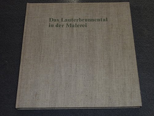 Beispielbild fr Das Lauterbrunnental in der Malerei (German Edition) zum Verkauf von Versandantiquariat Felix Mcke
