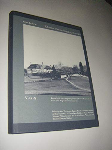 Imagen de archivo de Kloster Notkersegg 1381-1981 Festschrift zum 600-jhrigen Bestehen als Schwesternhaus und Kapuzinerinnenkloster a la venta por NEPO UG