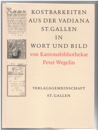 Beispielbild fr Kostbarkeiten aus der Vadiana St. Gallen in Wort und Bild zum Verkauf von biblion2