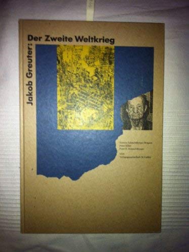 Stock image for Jakob Greuter - Der Zweite Weltkrieg: Reproduktionen aller 92 Bltter zum Zweiten Weltkrieg for sale by medimops