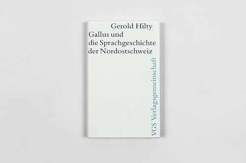 9783729110991: Gallus und die Sprachgeschichte der Nordostschweiz