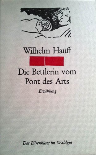 Stock image for Die Bettlerin vom Pont des Arts.Erzhlung. Aus der Reihe: Der Brenhter im Waldgut for sale by Hylaila - Online-Antiquariat